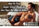 How To Find Super Saver Deals on Sex Toys for Men in India | Call 9836351212