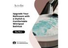 Upgrade Your Bathroom with a Stylish & Comfortable Whirlpool Bathtub