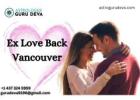 Ex Love Back in Vancouver | Get Your Love Back