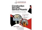 Construction Security Service Phoenix - Lighthouse Security & Patrol Service