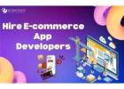 Build a Powerful E-commerce App – Hire Expert Developers Now