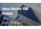 Max Sector 105 Noida: Best Commercial Properties