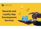 Rewards and Loyalty App Development Services